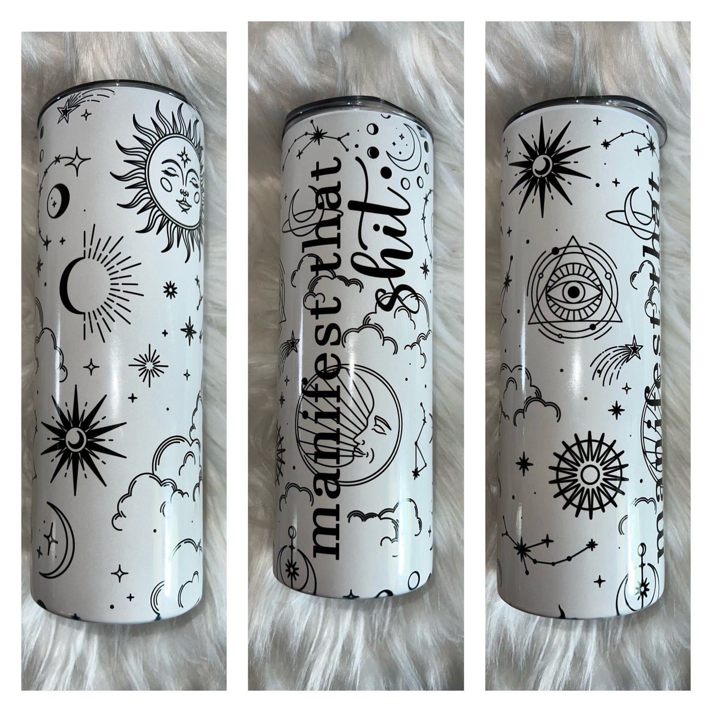 Manifest that S*** 20oz. Sublimation Tumbler