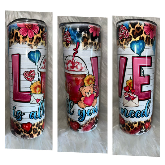 Love is All You Need 20oz. Sublimation Tumbler